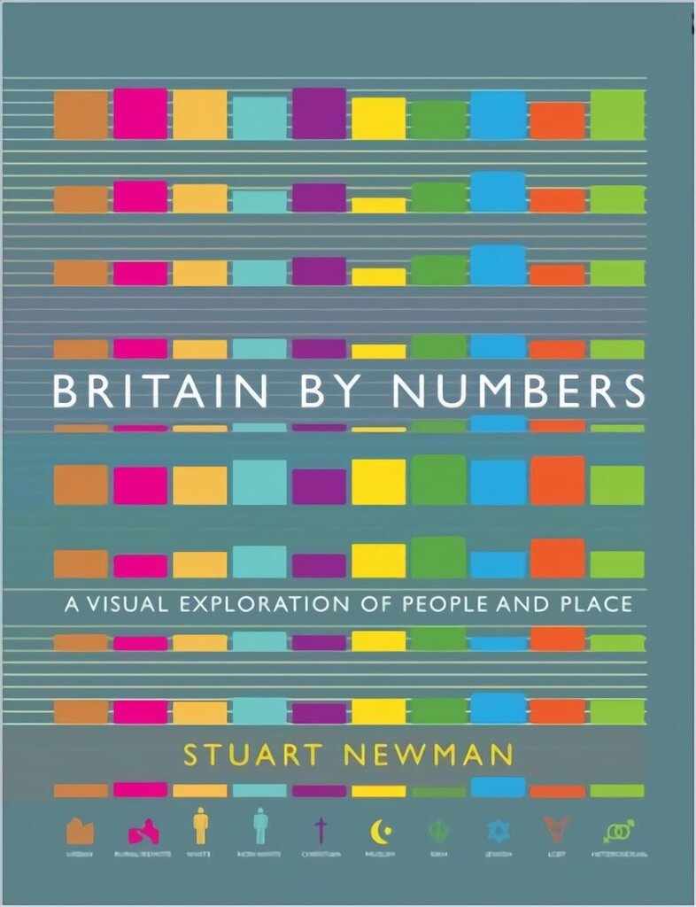 Britain by Numbers: A Visual Exploration of People and Place Main цена и информация | Ühiskonnateemalised raamatud | kaup24.ee