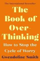 Book of Overthinking: How to Stop the Cycle of Worry Main hind ja info | Eneseabiraamatud | kaup24.ee