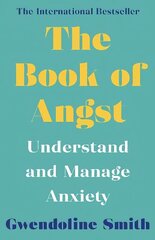 Book of Angst: Understand and Manage Anxiety Main hind ja info | Eneseabiraamatud | kaup24.ee