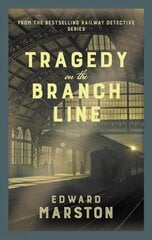 Tragedy on the Branch Line: The bestselling Victorian mystery series hind ja info | Fantaasia, müstika | kaup24.ee