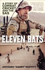 Eleven Bats: A story of combat, cricket and the SAS цена и информация | Книги о питании и здоровом образе жизни | kaup24.ee