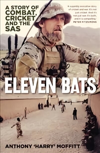 Eleven Bats: A story of combat, cricket and the SAS цена и информация | Tervislik eluviis ja toitumine | kaup24.ee