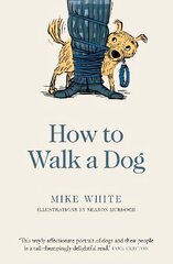 How to Walk a Dog цена и информация | Книги о питании и здоровом образе жизни | kaup24.ee