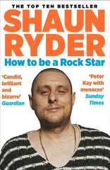 How to Be a Rock Star Main цена и информация | Биографии, автобиогафии, мемуары | kaup24.ee