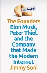 Founders: Elon Musk, Peter Thiel and the Company that Made the Modern Internet Main hind ja info | Majandusalased raamatud | kaup24.ee