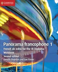 Panorama francophone 1 Workbook: French ab Initio for the IB Diploma 2nd Revised edition, Panorama francophone 1 Workbook: French ab Initio for the IB Diploma цена и информация | Пособия по изучению иностранных языков | kaup24.ee