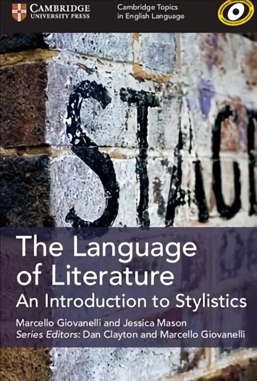 Language of Literature: An Introduction to Stylistics, The Language of Literature : An Introduction to Stylistics hind ja info | Võõrkeele õppematerjalid | kaup24.ee