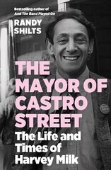 Mayor of Castro Street: The Life and Times of Harvey Milk Main hind ja info | Elulooraamatud, biograafiad, memuaarid | kaup24.ee