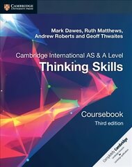 Cambridge International AS/A Level Thinking Skills Coursebook 3rd Revised edition hind ja info | Ühiskonnateemalised raamatud | kaup24.ee