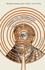 Looking for Theophrastus: Travels in Search of a Lost Philosopher Main цена и информация | Книги об искусстве | kaup24.ee
