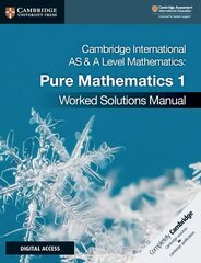 Cambridge International AS & A Level Mathematics Pure Mathematics 1 Worked   Solutions Manual with Digital Access New edition цена и информация | Книги по социальным наукам | kaup24.ee