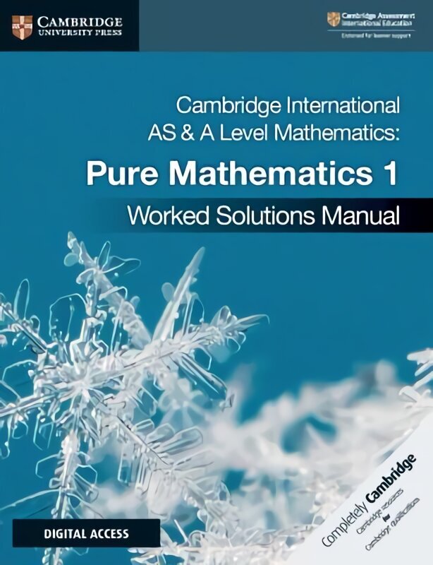 Cambridge International AS & A Level Mathematics Pure Mathematics 1 Worked Solutions Manual with Digital Access New edition hind ja info | Ühiskonnateemalised raamatud | kaup24.ee