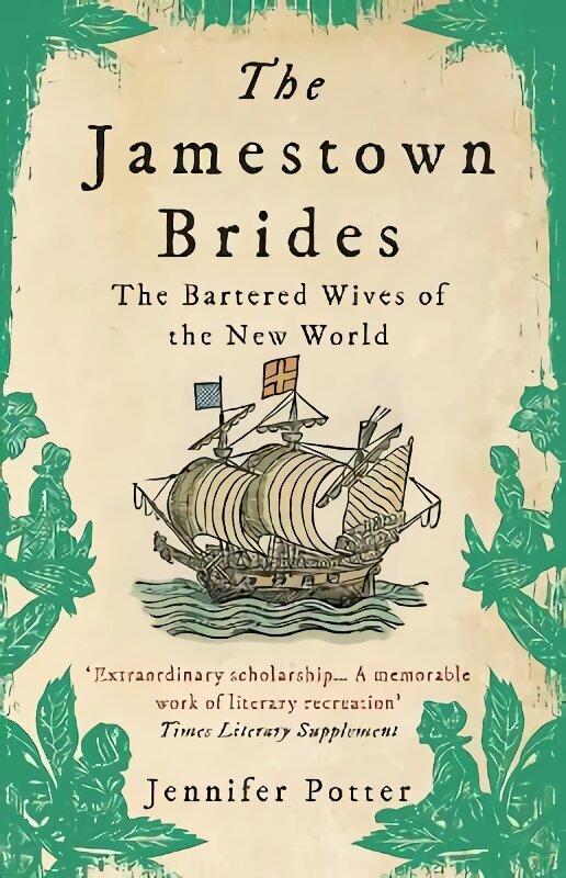 Jamestown Brides: The Bartered Wives of the New World Main цена и информация | Ajalooraamatud | kaup24.ee