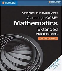 Cambridge IGCSE (TM) Mathematics Extended Practice Book 2nd Revised edition, Cambridge IGCSE (R) Mathematics Extended Practice Book hind ja info | Ühiskonnateemalised raamatud | kaup24.ee