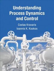 Understanding Process Dynamics and Control hind ja info | Ühiskonnateemalised raamatud | kaup24.ee