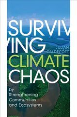 Surviving Climate Chaos: by Strengthening Communities and Ecosystems hind ja info | Ühiskonnateemalised raamatud | kaup24.ee