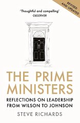 Prime Ministers: Reflections on Leadership from Wilson to Johnson Main hind ja info | Ühiskonnateemalised raamatud | kaup24.ee