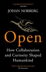 Open: How Collaboration and Curiosity Shaped Humankind Main цена и информация | Исторические книги | kaup24.ee