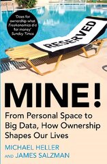 Mine!: From Personal Space to Big Data, How Ownership Shapes Our Lives Main hind ja info | Majandusalased raamatud | kaup24.ee
