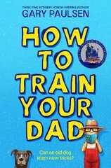How to Train Your Dad цена и информация | Книги для подростков и молодежи | kaup24.ee