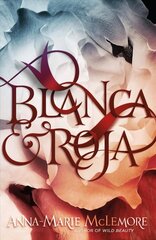 Blanca & Roja цена и информация | Книги для подростков и молодежи | kaup24.ee