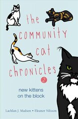 Community Cat Chronicles 2: New kittens on the block цена и информация | Книги для подростков и молодежи | kaup24.ee