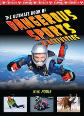 Ultimate Book of Dangerous Sports and Activities hind ja info | Noortekirjandus | kaup24.ee