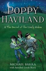 Poppy Haviland & The Secret of the Lively Widow цена и информация | Книги для подростков и молодежи | kaup24.ee