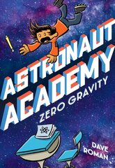 Astronaut Academy: Zero Gravity hind ja info | Noortekirjandus | kaup24.ee