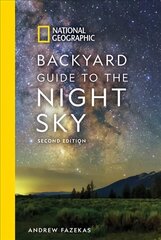 National Geographic Backyard Guide to the Night Sky: 2nd Edition цена и информация | Книги для подростков и молодежи | kaup24.ee