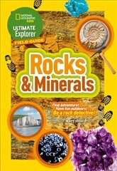 Ultimate Explorer Field Guides Rocks and Minerals: Find Adventure! Have Fun Outdoors! be a Rock Detective! hind ja info | Väikelaste raamatud | kaup24.ee