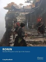 Ronin: Skirmish Wargames in the Age of the Samurai цена и информация | Книги о питании и здоровом образе жизни | kaup24.ee