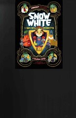 Snow White and the Seven Robots: A Graphic Novel hind ja info | Noortekirjandus | kaup24.ee