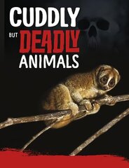 Cuddly But Deadly Animals hind ja info | Noortekirjandus | kaup24.ee