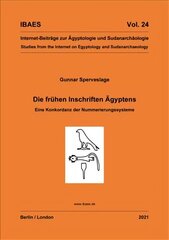 Die fruhen Inschriften AEgyptens: Eine Konkordanz der Nummerierungssysteme цена и информация | Исторические книги | kaup24.ee