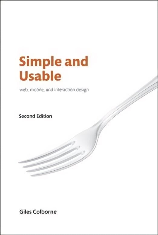 Lihtne ja kasutatav veebi-, mobiili- ja interaktsioonikujunduse 2. väljaanne hind ja info | Majandusalased raamatud | kaup24.ee