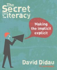 Secret of Literacy: Making the implicit, explicit hind ja info | Ühiskonnateemalised raamatud | kaup24.ee