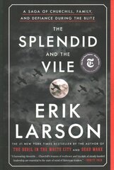 Splendid and the Vile: A Saga of Churchill, Family, and Defiance During the Blitz hind ja info | Ajalooraamatud | kaup24.ee