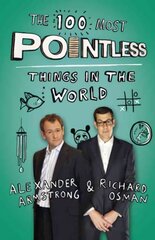 100 Most Pointless Things in the World: A pointless book written by the presenters of the hit BBC 1 TV show цена и информация | Фантастика, фэнтези | kaup24.ee