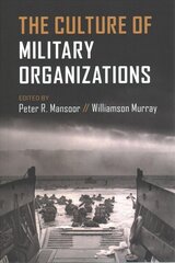 Culture of Military Organizations hind ja info | Ajalooraamatud | kaup24.ee