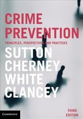 Crime Prevention: Principles, Perspectives and Practices 3rd Revised edition hind ja info | Ühiskonnateemalised raamatud | kaup24.ee