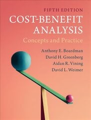 Cost-Benefit Analysis: Concepts and Practice 5th Revised edition цена и информация | Книги по экономике | kaup24.ee