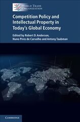 Competition Policy and Intellectual Property in Today's Global Economy цена и информация | Книги по экономике | kaup24.ee