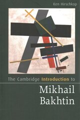 Cambridge Introduction to Mikhail Bakhtin hind ja info | Ajalooraamatud | kaup24.ee