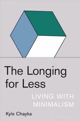 Longing for Less: Living with Minimalism hind ja info | Elulooraamatud, biograafiad, memuaarid | kaup24.ee