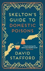 Skelton's Guide to Domestic Poisons: The sharp-witted historical whodunnit hind ja info | Fantaasia, müstika | kaup24.ee