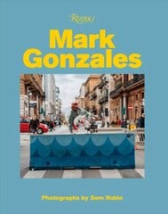 Mark Gonzales: Adventures in Street Skating цена и информация | Книги о питании и здоровом образе жизни | kaup24.ee