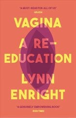 Vagina: A re-education Main цена и информация | Самоучители | kaup24.ee