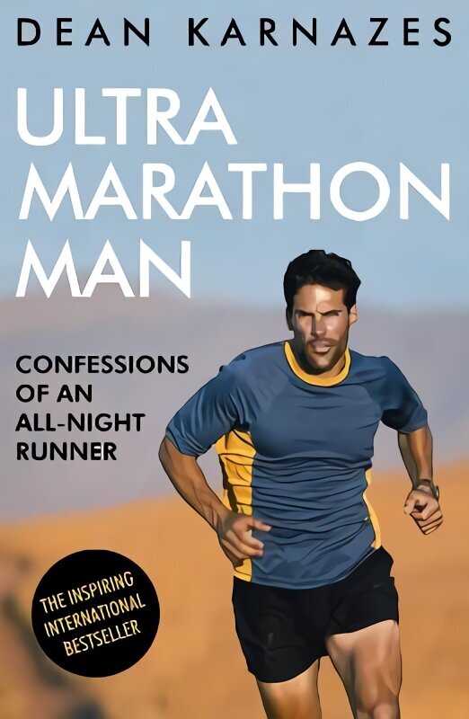 Ultramarathon Man: Confessions of an All-Night Runner Main hind ja info | Tervislik eluviis ja toitumine | kaup24.ee