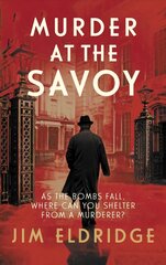 Murder at the Savoy: The high society wartime whodunnit цена и информация | Фантастика, фэнтези | kaup24.ee